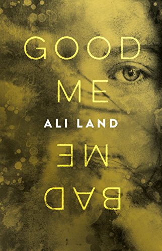 Beispielbild fr Good Me Bad Me: A Novel zum Verkauf von ThriftBooks-Dallas