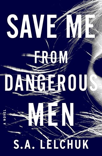 9781250170248: Save Me from Dangerous Men: A Novel (Nikki Griffin, 1)