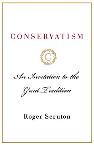 Beispielbild fr Conservatism : An Invitation to the Great Tradition zum Verkauf von Better World Books