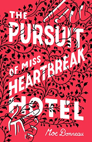9781250170934: The Pursuit of Miss Heartbreak Hotel
