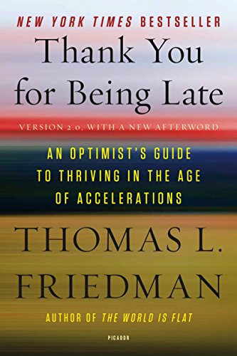 Imagen de archivo de Thank You for Being Late: An Optimist's Guide to Thriving in the Age of Accelerations a la venta por WorldofBooks