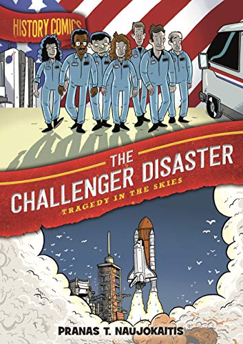 Beispielbild fr History Comics: the Challenger Disaster : Tragedy in the Skies zum Verkauf von Better World Books