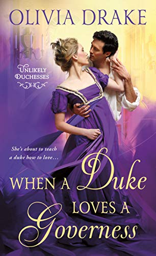 Stock image for When a Duke Loves a Governess: Unlikely Duchesses (Unlikely Duchesses, 3) for sale by SecondSale