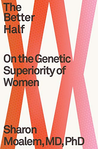 Stock image for The Better Half: On the Genetic Superiority of Women for sale by Goodwill of Colorado