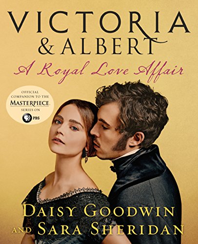 Imagen de archivo de Victoria & Albert: A Royal Love Affair a la venta por SecondSale