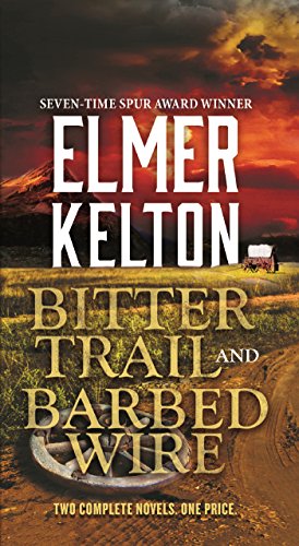 Stock image for Bitter Trail and Barbed Wire : Two Complete Novels for sale by Better World Books