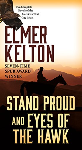 Stock image for Stand Proud and Eyes of the Hawk: Two Complete Novels of the American West for sale by Red's Corner LLC