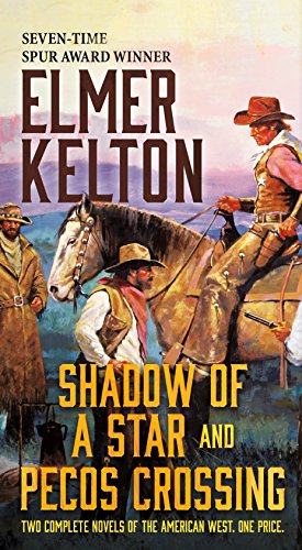 Beispielbild fr Shadow of a Star and Pecos Crossing: Two Complete Novels of the American West zum Verkauf von SecondSale