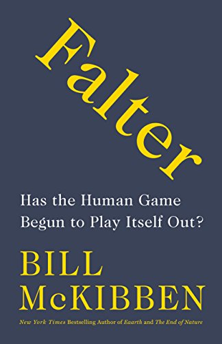 Imagen de archivo de Falter: Has the Human Game Begun to Play Itself Out? a la venta por SecondSale