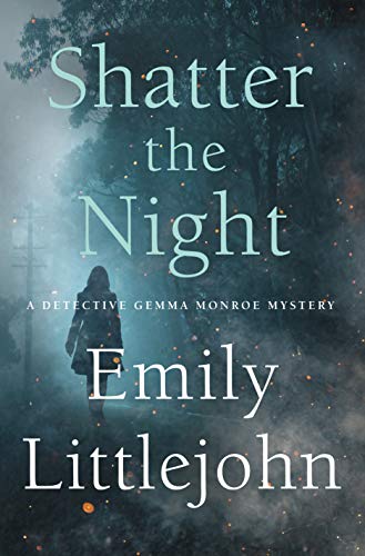 Beispielbild fr Shatter the Night : A Detective Gemma Monroe Mystery zum Verkauf von Better World Books
