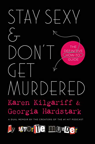 Beispielbild fr Stay Sexy & Don't Get Murdered: The Definitive How-To Guide zum Verkauf von Wonder Book