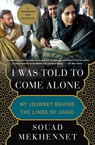 Imagen de archivo de I Was Told to Come Alone: My Journey Behind the Lines of Jihad a la venta por Orion Tech