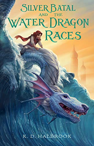 Stock image for Silver Batal and the Water Dragon Races (Silver Batal, 1) for sale by Your Online Bookstore