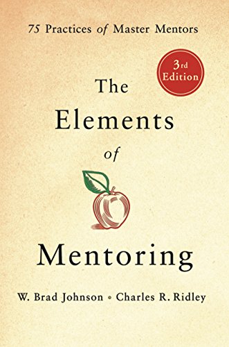 Stock image for The Elements of Mentoring: 75 Practices of Master Mentors for sale by ThriftBooks-Atlanta