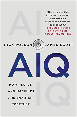 Stock image for Aiq : How People and Machines Are Smarter Together for sale by Better World Books