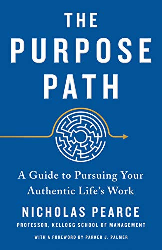 Stock image for The Purpose Path: A Guide to Pursuing Your Authentic Life's Work for sale by Hippo Books