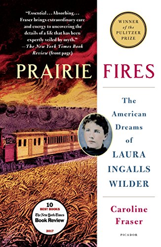 9781250182487: Prairie Fires: The American Dreams of Laura Ingalls Wilder [Lingua inglese]