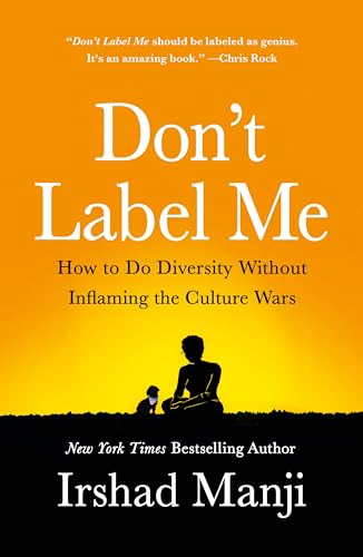 Beispielbild fr Don't Label Me : How to Do Diversity Without Inflaming the Culture Wars zum Verkauf von Better World Books
