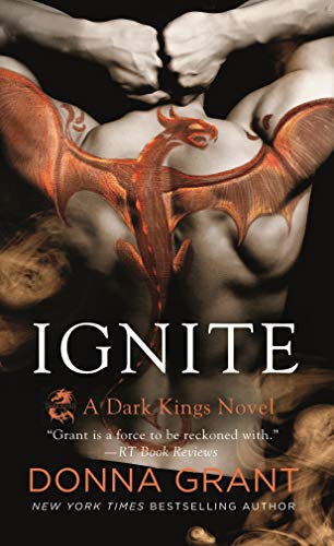 Imagen de archivo de Ignite : A Dark Kings Novel a la venta por Better World Books