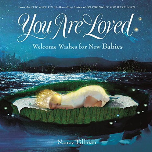 Beispielbild fr You Are Loved : Welcome Wishes for New Babies zum Verkauf von Better World Books