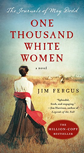 Beispielbild fr One Thousand White Women : The Journals of May Dodd zum Verkauf von Better World Books