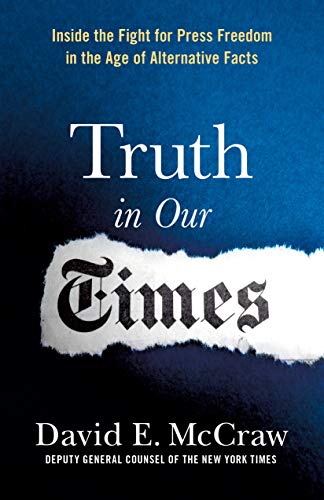 Beispielbild fr Truth in Our Times: Inside the Fight for Press Freedom in the Age of Alternative Facts zum Verkauf von Wonder Book
