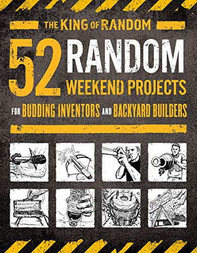 Stock image for 52 Random Weekend Projects: For Budding Inventors and Backyard Builders for sale by Goodwill Books