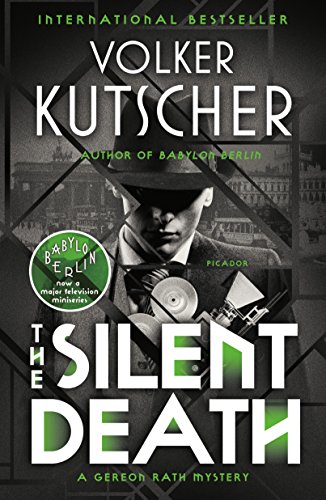 Stock image for The Silent Death : A Gereon Rath Mystery for sale by Better World Books