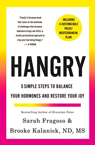 Imagen de archivo de Hangry: 5 Simple Steps to Balance Your Hormones and Restore Your Joy a la venta por SecondSale