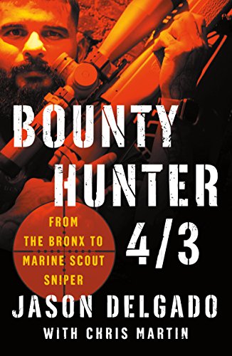 Imagen de archivo de Bounty Hunter 4/3: From the Bronx to Marine Scout Sniper a la venta por Read&Dream