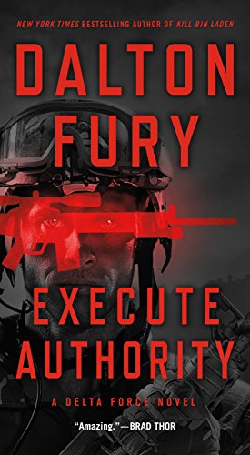 Beispielbild fr Execute Authority : A Delta Force Novel zum Verkauf von Better World Books