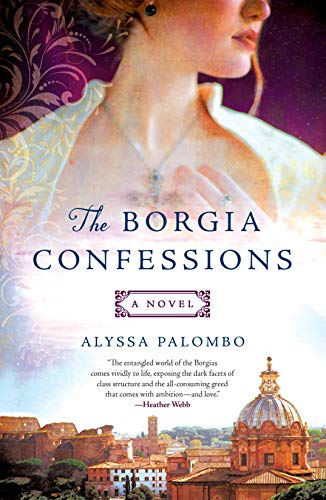 Beispielbild fr The Borgia Confessions: A Novel zum Verkauf von Wonder Book