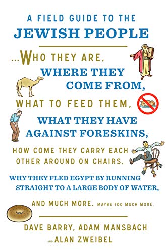 Beispielbild fr A Field Guide to the Jewish People: Who They Are, Where They Come From, What to Feed Themand Much More. Maybe Too Much More zum Verkauf von Goodwill of Colorado