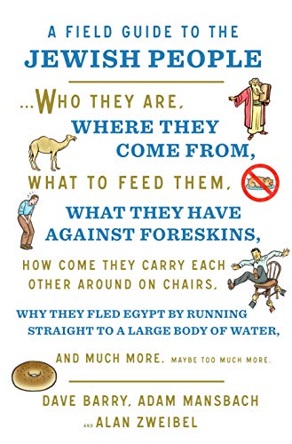 Stock image for A Field Guide to the Jewish People: Who They Are, Where They Come From, What to Feed Them and Much More. Maybe Too Much More for sale by BooksRun