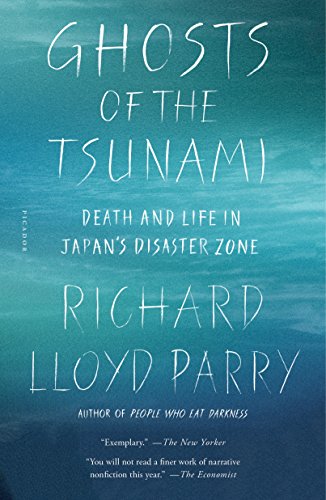 Imagen de archivo de Ghosts of the Tsunami: Death and Life in Japan's Disaster Zone a la venta por HPB-Diamond