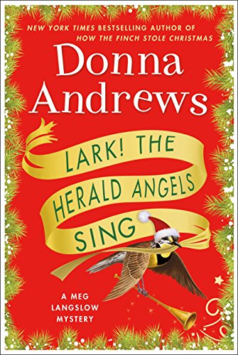 Stock image for Lark! The Herald Angels Sing: A Meg Langslow Mystery (Meg Langslow Mysteries) for sale by SecondSale