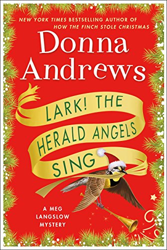 9781250192943: Lark! The Herald Angels Sing: A Meg Langslow Mystery (Meg Langslow Mysteries, 24)