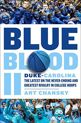 9781250193278: Blue Blood II: Duke-Carolina: The Latest on the Never-Ending and Greatest Rivalry in College Hoops