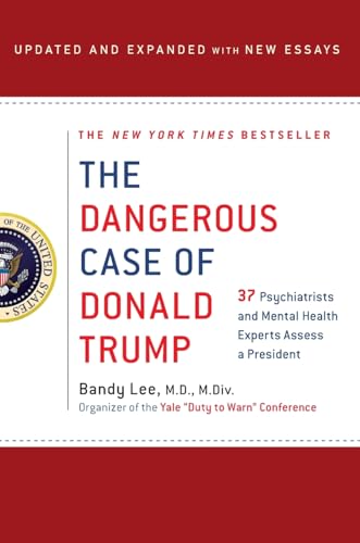 Stock image for Dangerous Case of Donald Trump : 27 Psychiatrists and Mental Health Experts Assess a President for sale by GreatBookPrices
