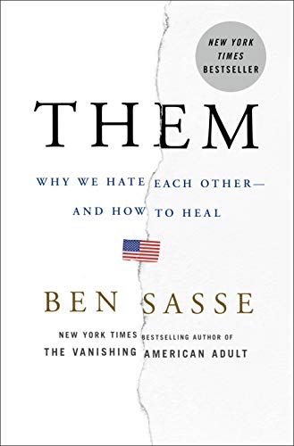 Imagen de archivo de Them: Why We Hate Each Other--and How to Heal a la venta por Your Online Bookstore