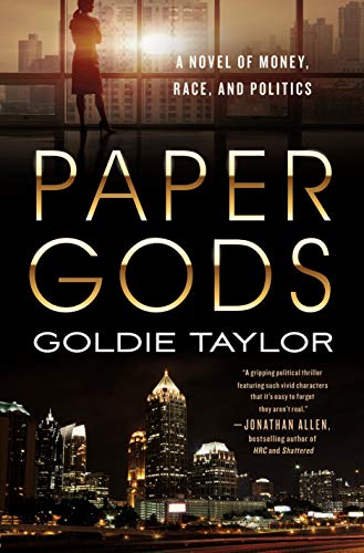 Stock image for Paper Gods: A Novel of Money, Race, and Politics for sale by BooksRun