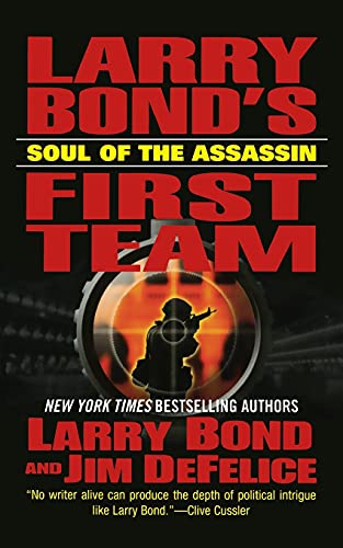 9781250194961: Larry Bond's First Team: Soul of the Assassin (Larry Bond's First Team, 4)