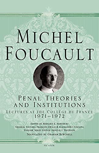 Stock image for Penal Theories and Institutions: Michel Foucault Lectures at the Collge De France, 1971-1972 for sale by Revaluation Books