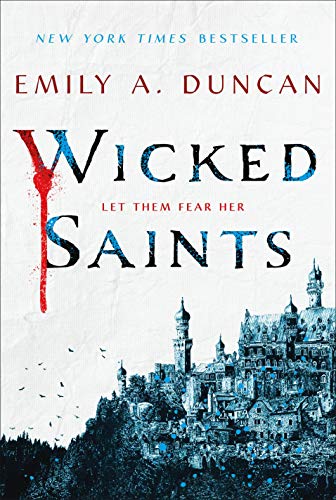 Imagen de archivo de Wicked Saints: A Novel (Something Dark and Holy, 1) a la venta por Gulf Coast Books