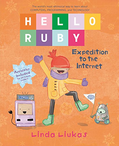 Stock image for Hello Ruby: Expedition to the Internet (Hello Ruby, 3) for sale by Ergodebooks