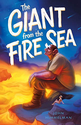 Stock image for The Giant from the Fire Sea for sale by Better World Books