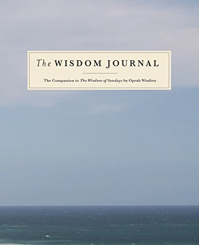 Beispielbild fr The Wisdom Journal: The Companion to The Wisdom of Sundays by Oprah Winfrey zum Verkauf von Goodwill of Colorado