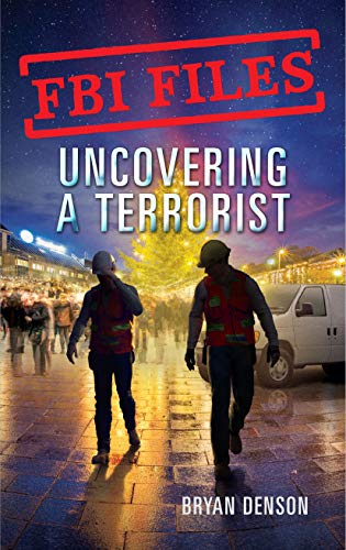 Beispielbild fr Uncovering a Terrorist: Agent Ryan Dwyer and the Case of the Portland Bomb Plot (FBI Files) zum Verkauf von Buchpark