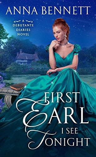 9781250199461: First Earl I See Tonight (Debutante Diaries)