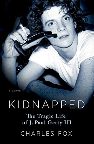 Imagen de archivo de Kidnapped: The Tragic Life of J. Paul Getty III a la venta por Wonder Book